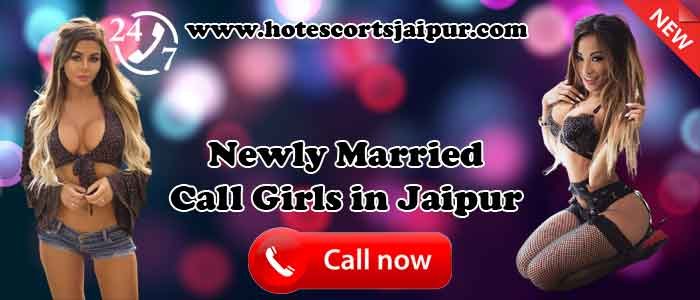 Newly Married Call Girls in Jaipur Newly Married Call Girls in Jaipur