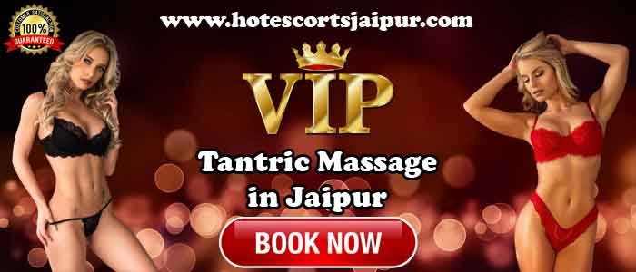 Tantric Massage Service in Jaipur Tantric Massage Service in Jaipur